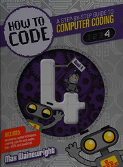 How to code. 4 : a step-by-step guide to computer coding  Cover Image