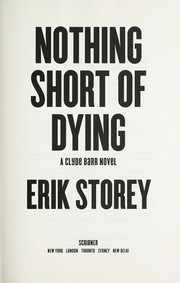 Nothing short of dying : a Clyde Barr novel  Cover Image