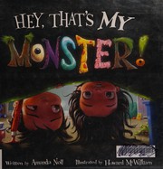 Hey, that's my monster! Book cover