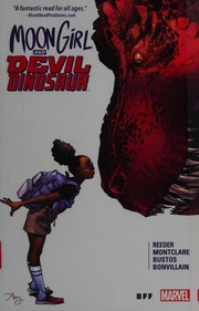 Moon Girl and Devil Dinosaur. BFF [Vol] 1, Repeat after me  Cover Image